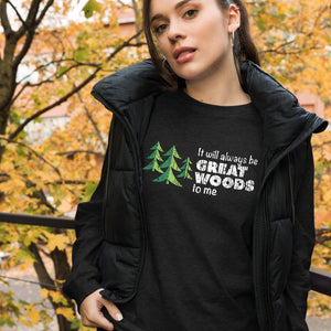 "It Will Always Be Great Woods To Me" Large Logo in White, Unisex Long Sleeve Tee | Bella + Canvas 3501
