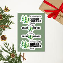 Load image into Gallery viewer, &quot;It Will Always Be Great Woods To Me&quot; Sticker Sheet