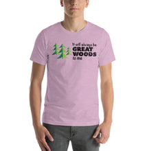 Load image into Gallery viewer, &quot;It Will Always Be Great Woods To Me&quot; Large Logo Short-Sleeve Unisex T-Shirt