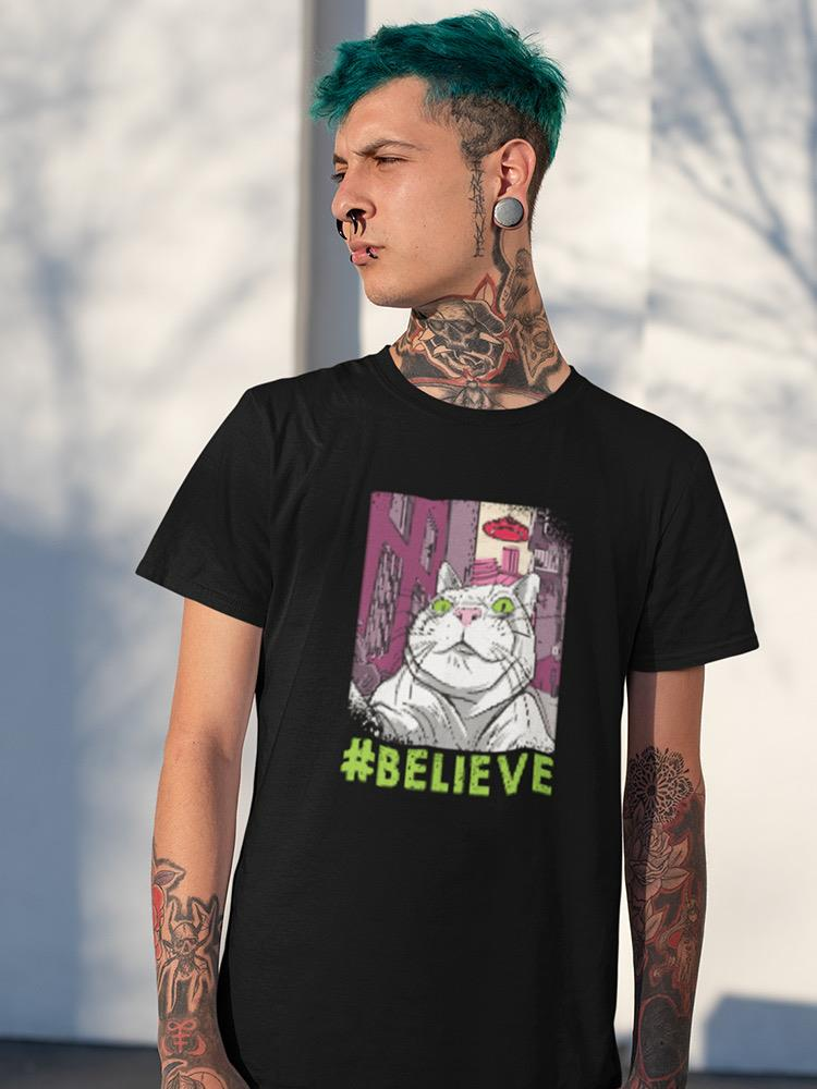 Believe Cat T-shirt -SmartPrintsInk Designs