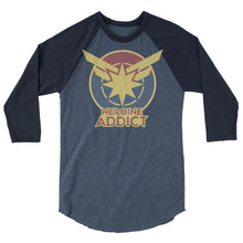 Load image into Gallery viewer, Heroine Addict (CAPTAIN MARVEL inspired Design) 3/4 Sleeve Raglan Shirt