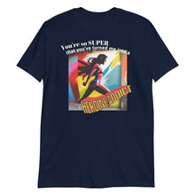 Load image into Gallery viewer, &quot;You&#39;re so SUPER&quot; Heroine Addict (SPIDER-WOMAN inspired Design) Short-Sleeve Unisex T-Shirt