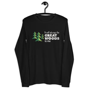 "It Will Always Be Great Woods To Me" Large Logo in White, Unisex Long Sleeve Tee | Bella + Canvas 3501