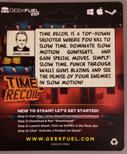 Load image into Gallery viewer, TIME RECOIL - Steam Downloadable Game -Key Card, Geek Fuel Exclusive