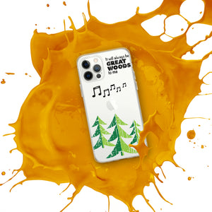 "It Will Always Be Great Woods To Me" iPhone Case