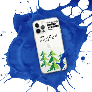 "It Will Always Be Great Woods To Me" iPhone Case