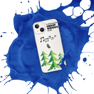 "It Will Always Be Great Woods To Me" iPhone Case