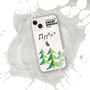 "It Will Always Be Great Woods To Me" iPhone Case