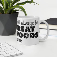 Load image into Gallery viewer, &quot;It Will Always Be Great Woods To Me&quot; Large Logo Wrap Around Mug