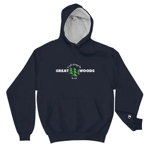 "It Will Always Be Great Woods To Me" White Text Champion Hoodie