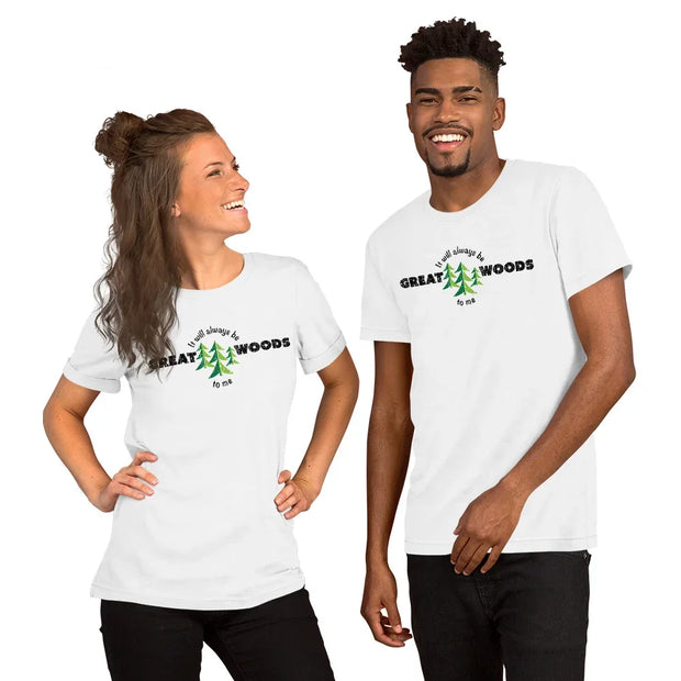 "It Will Always Be Great Woods To Me" Short-Sleeve Unisex T-Shirt