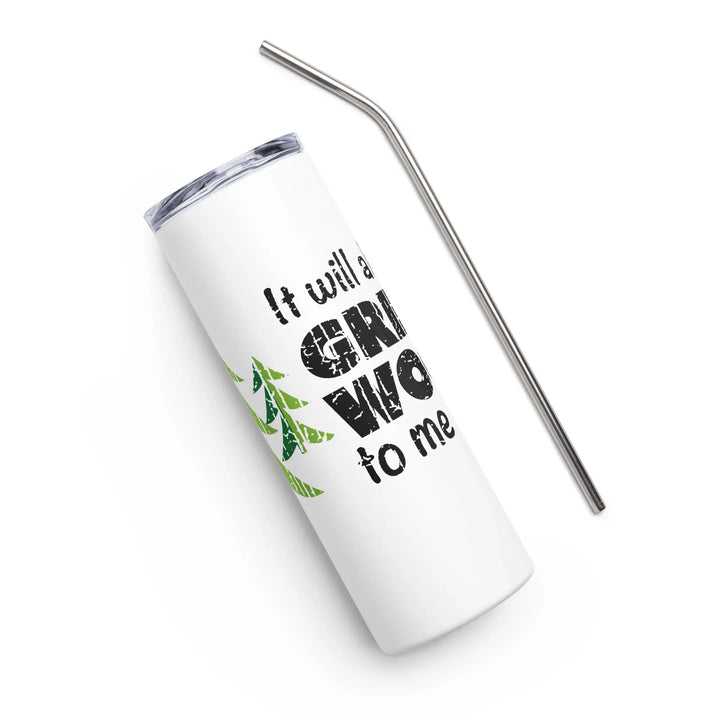 Stainless Steel Tumbler -"It Will Always Be Great Woods To Me" Large Logo Wrap Around on White