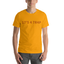 Load image into Gallery viewer, 17&#39;5 4 7R4P T-Shirt (Unisex). Inspired by Terry on SOLAR OPPOSITES on Hulu. Various Colors and Sizes