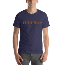 Load image into Gallery viewer, 17&#39;5 4 7R4P T-Shirt (Unisex). Inspired by Terry on SOLAR OPPOSITES on Hulu. Various Colors and Sizes