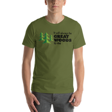 Load image into Gallery viewer, &quot;It Will Always Be Great Woods To Me&quot; Large Logo Short-Sleeve Unisex T-Shirt